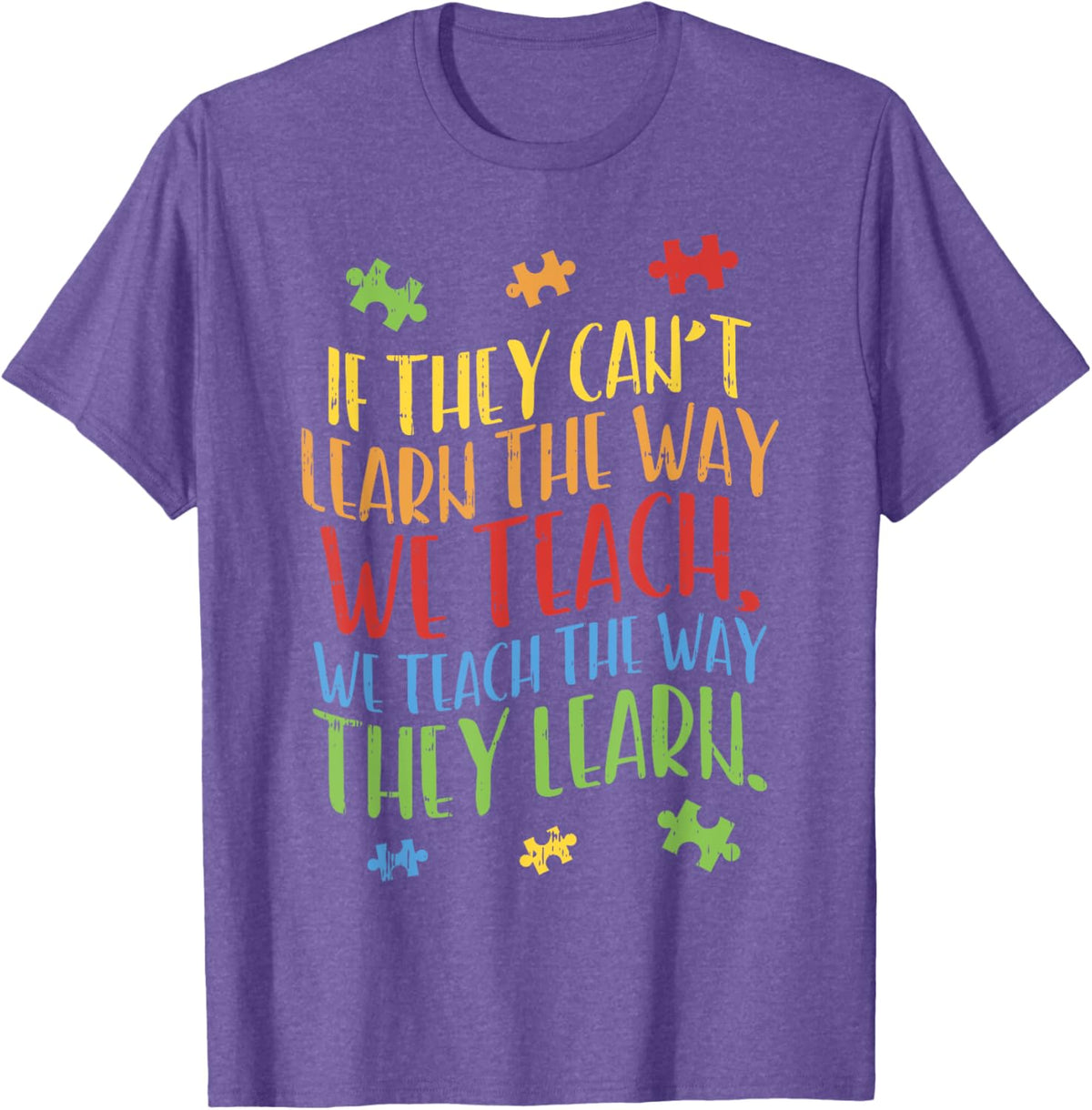 Autism Awareness Teacher Shirt Autistic Teach Learn Gift