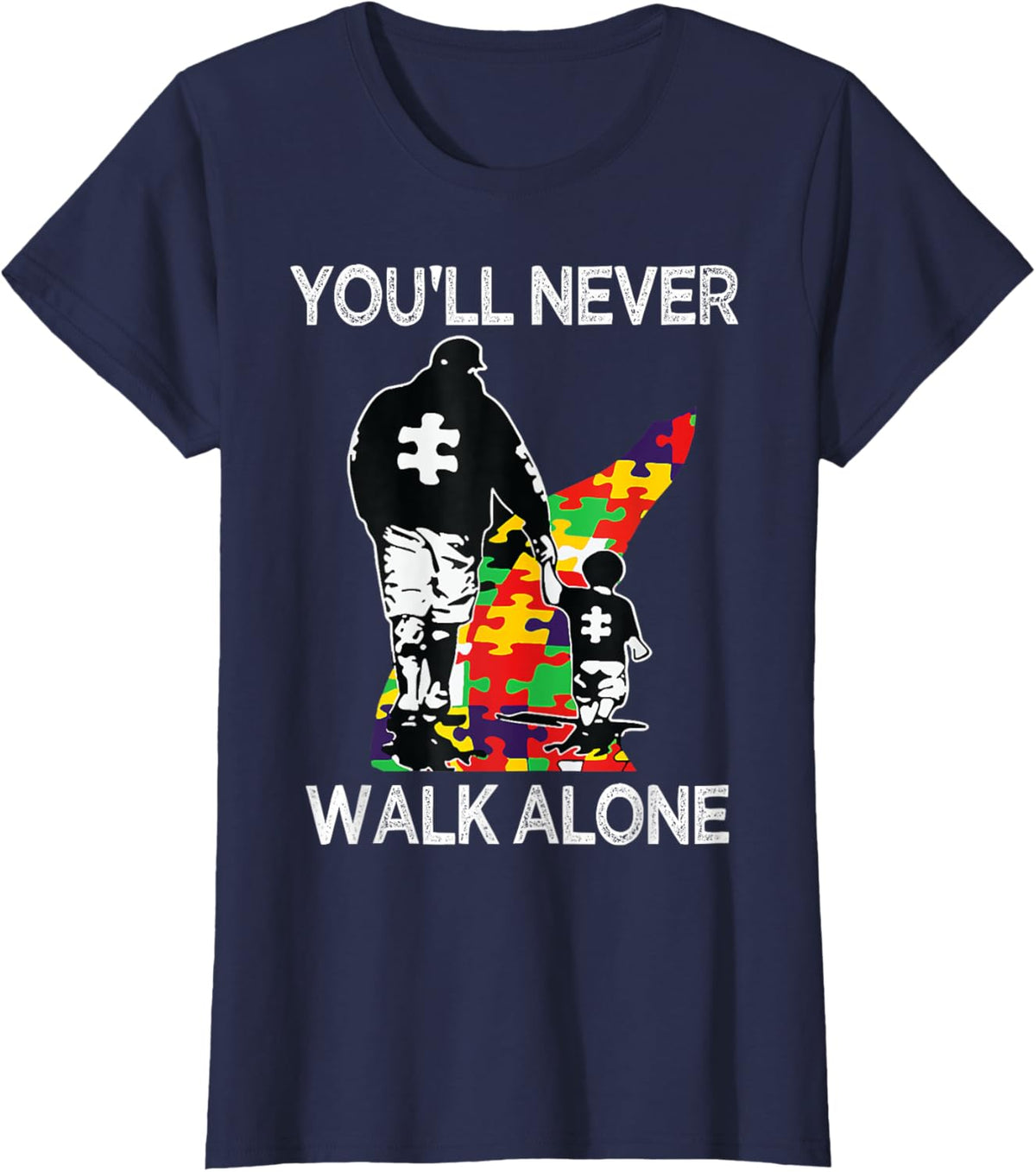 Autism Dad Support Alone Puzzle You'll Never Walk