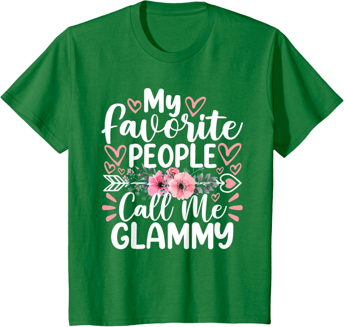 My Favorite People Call Me Glammy Funny Mother's Day